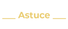 Astuce Astuce